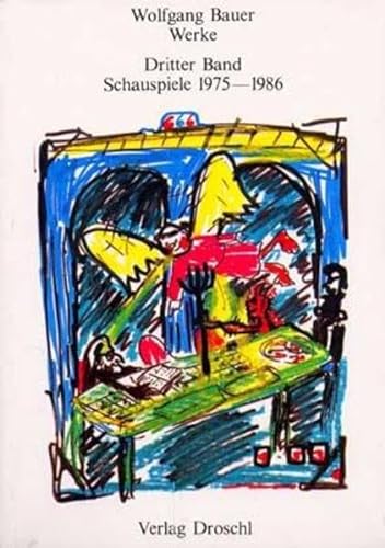 Werke, Bd.3, Schauspiele 1975-1986 (Werke - Bauer, Wolfgang)